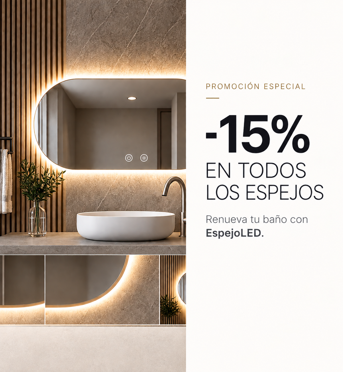 Encuentra el espejo
que encaja contigo.